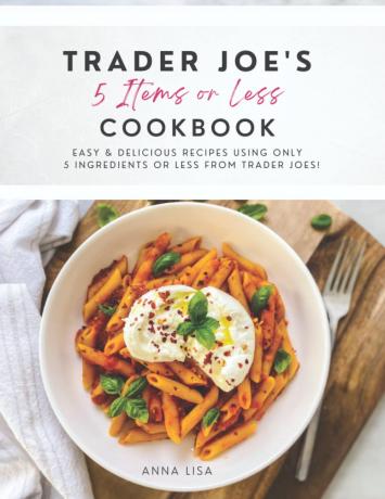 Trader Joe's Five Items or Less Cookbook