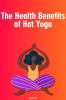 Korzyści zdrowotne gorącej jogi – SheKnows