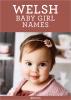 Fantastiskt unika walisiska bebisnamn för din flicka - SheKnows