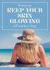 6 דרכים לשמור על העור שלך זוהר לאורך כל הקיץ - SheKnows