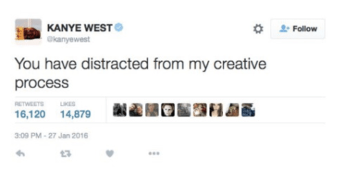 Kanye West: Te has distraído de mi proceso creativo.