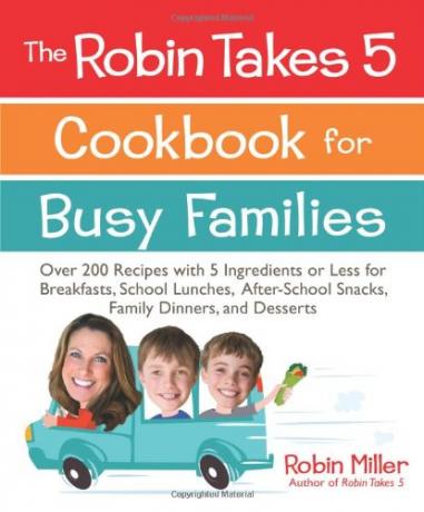 Βιβλίο μαγειρικής για πολυάσχολες οικογένειες από τον Robin Miller
