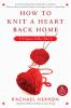 En varm kilde leste: How to Knit a Heart Back Home - SheKnows