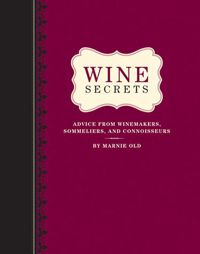ワインの秘密：ワインメーカー、ソムリエ、愛好家からのアドバイス 