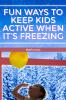 Szórakoztató módok a gyerekek aktív tartására, amikor fagyos idő van - SheKnows