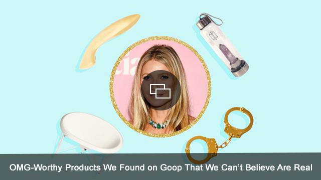 OMG-Worthy-Products-We-Found-on-Goop-That-We-Can’t-Believe-Sind-Real-Einbetten