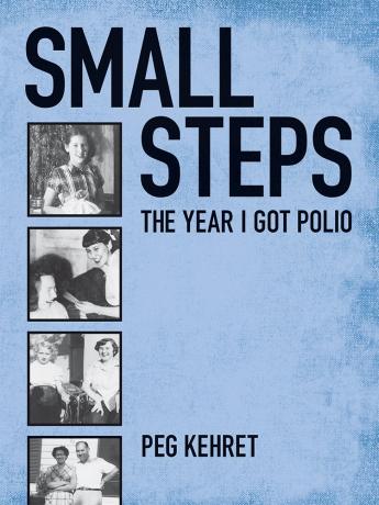 Małe kroki: rok, w którym zachorowałem na polio