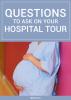 46 pytań, które kobiety w ciąży powinny zadać podczas wizyty w szpitalu