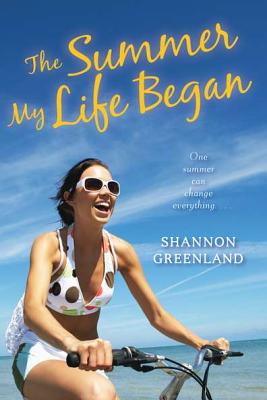 The Summer My Life Began von Shannon Greenland