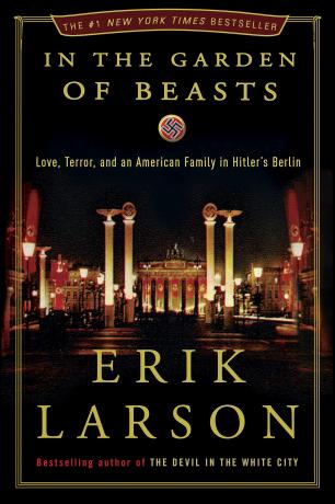 W ogrodzie bestii: miłość, terror i amerykańska rodzina w Berlinie Hitlera, autorstwa Erika Larsena