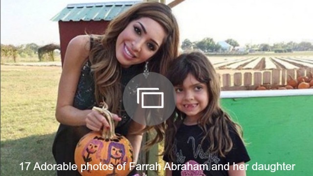 слайдшоу на Farrah Abraham и дъщеря