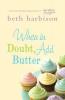 Recenzja książki SheKnows: Kiedy masz wątpliwości, dodaj masło autorstwa Beth Harbison – SheKnows